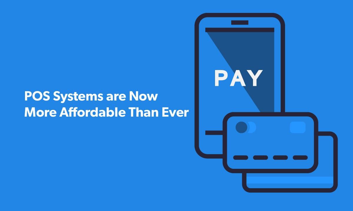POS Systems are Now More Affordable