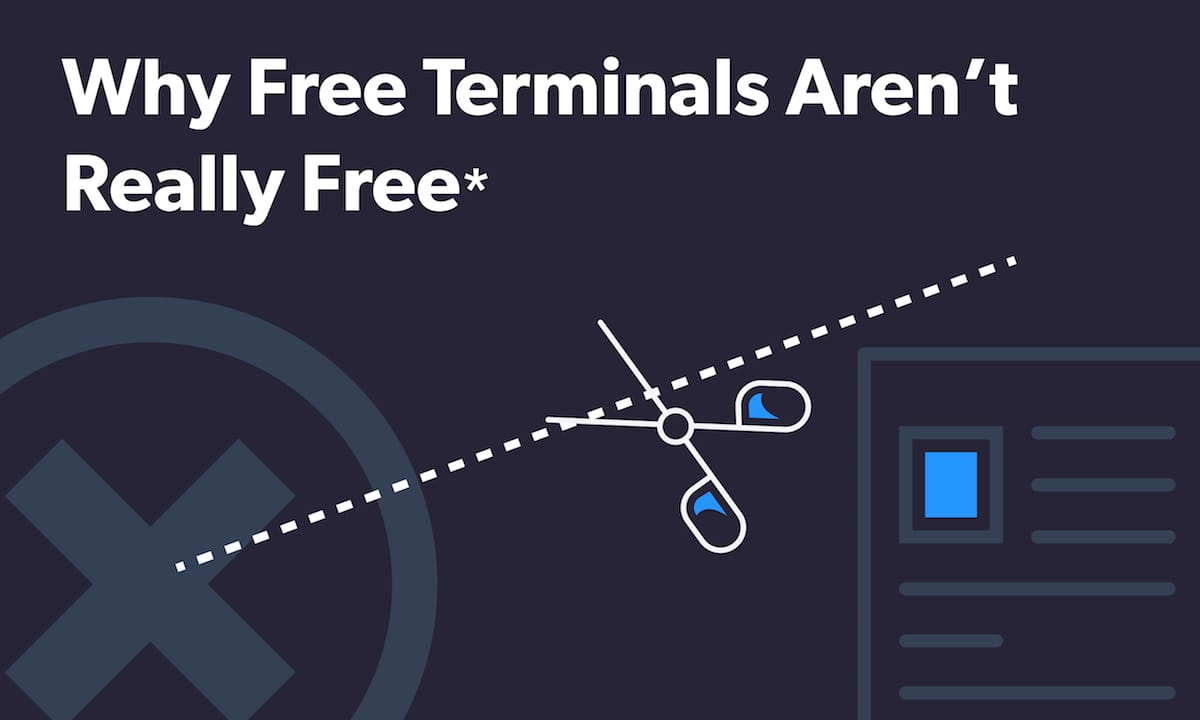 Why Free Terminals Are Not Actually Free
