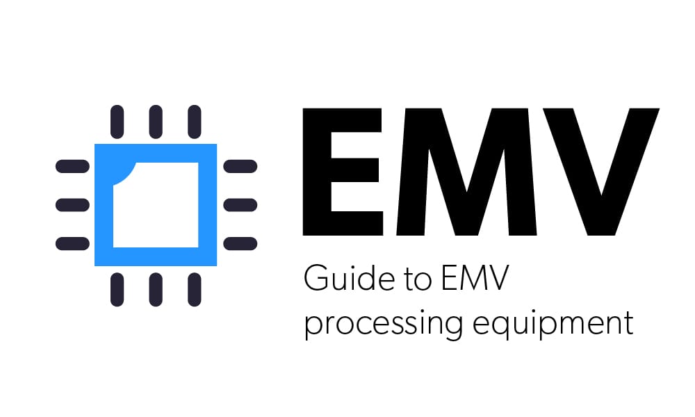Guide to EMV Processing Equipment