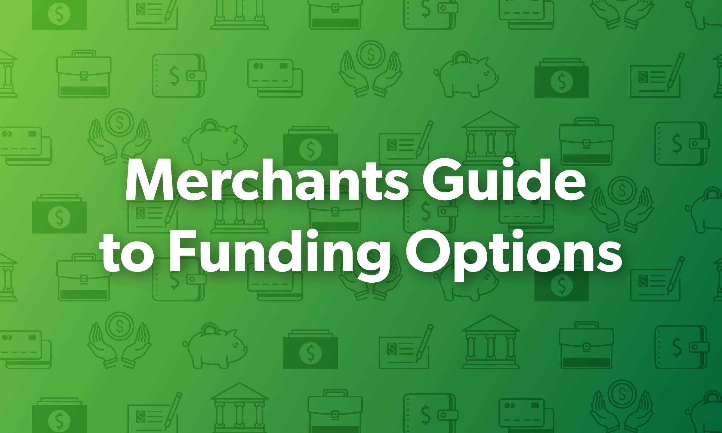 Funding Options for Small Merchants